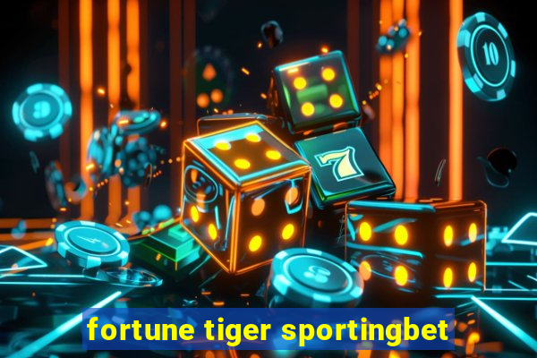 fortune tiger sportingbet